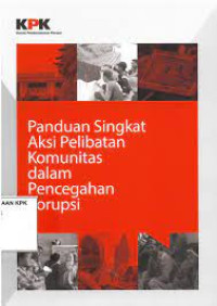 Image of Panduan Singkat Aksi Pelibatan Komunitas dalam Pencegahan Korupsi