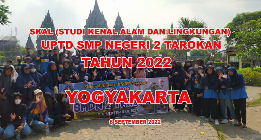 SKAL (Study Kenal Alam dan Lingkungan)  KELAS IX SMP N 2 TAROKAN TAHUN 2022